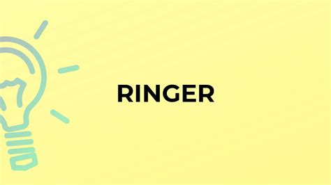 what does the ringer mean